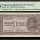 YOUGOSLAVIE - YUGOSLAVIA - 50 Dinara 1944 P.52b NEUF / PMG 64 EPQ