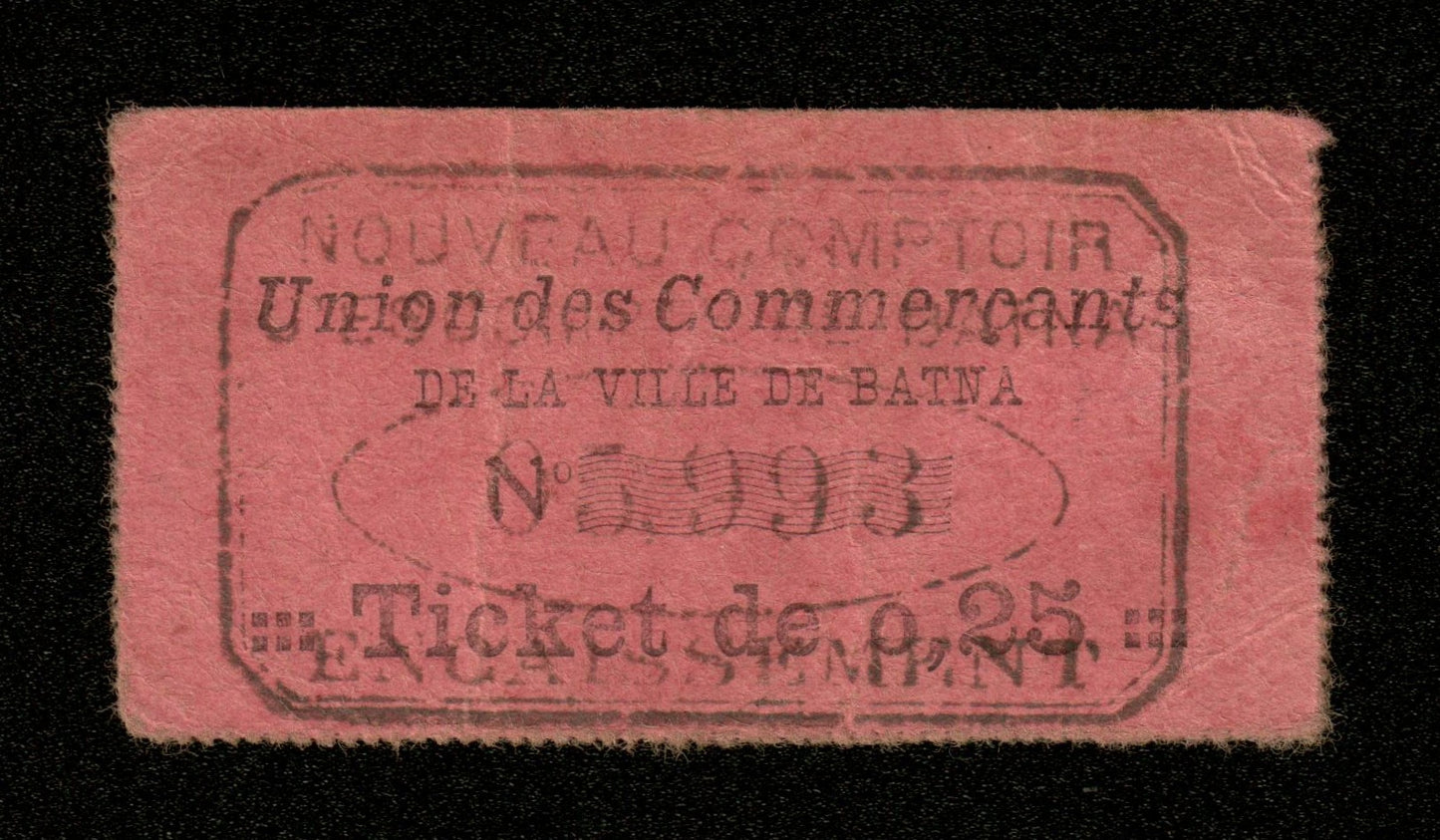 ALGÉRIE - Ville de Batna : Nécessité, Ticket 25 Centimes 1915 - Union des Commerçants, Comptoir d'Escompte (Copie)