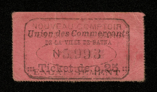 ALGÉRIE - Ville de Batna : Nécessité, Ticket 25 Centimes 1915 - Union des Commerçants, Comptoir d'Escompte (Copie)