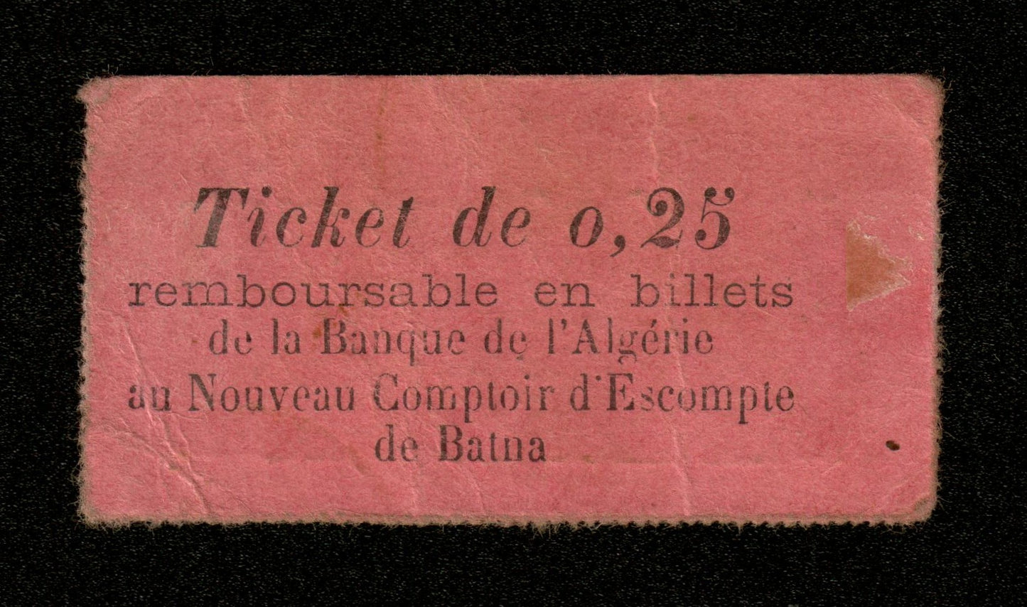 ALGÉRIE - Ville de Batna : Nécessité, Ticket 25 Centimes 1915 - Union des Commerçants, Comptoir d'Escompte (Copie)