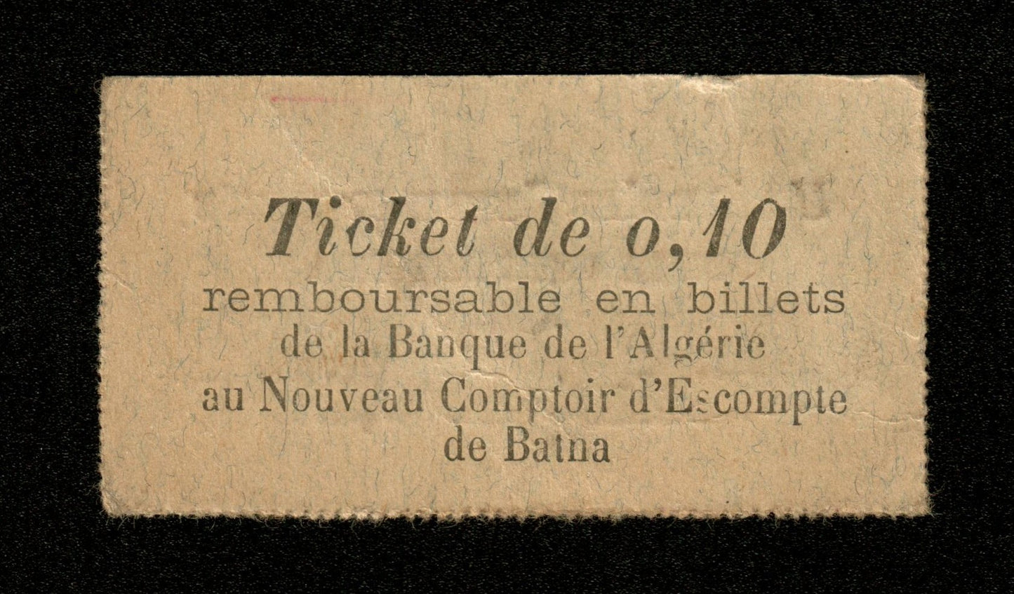 ALGÉRIE - Ville de Batna : Nécessité, Ticket 10 Centimes 1915 - Union des Commerçants, Comptoir d'Escompte